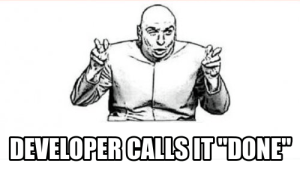 Developer-Calls-It-Done-Meme